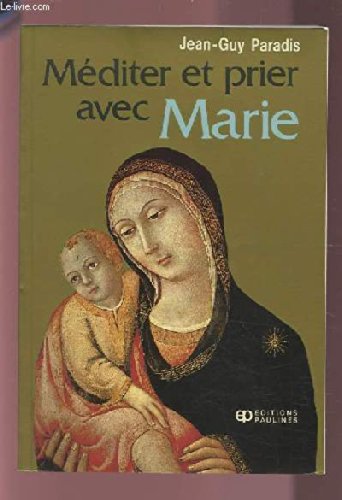 Imagen de archivo de Mditer et prier avec Marie a la venta por Les mots en page