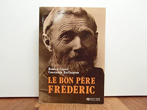 Imagen de archivo de Le Bon pere Frederic (French Edition) a la venta por Zubal-Books, Since 1961