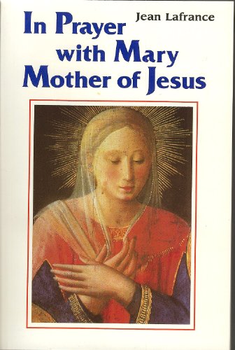 Imagen de archivo de In Prayer with Mary, Mother of Jesus a la venta por Better World Books: West