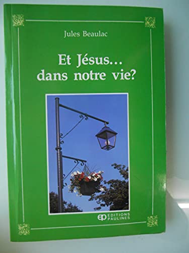 Stock image for Et Jsus dans votre vie ? for sale by Librairie Le Nord