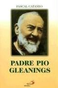 Imagen de archivo de Padre Pio Gleanings a la venta por SecondSale