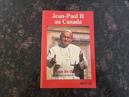9782890399716: Jean-Paul II au Canada: Tous les discours (French Edition)