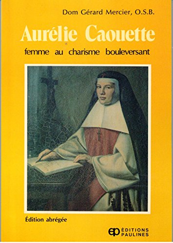Imagen de archivo de Aurelie Caouette, femme au charisme bouleversant a la venta por UHR Books