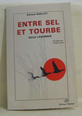 Imagen de archivo de Entre Sel Et Tourbe Deux Lgendes a la venta por Anybook.com