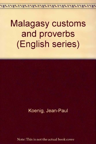 Stock image for Malagasy customs and proverbs (English series) for sale by ThriftBooks-Dallas