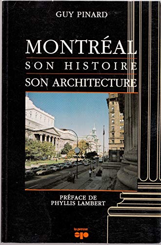 Beispielbild fr Montreal Son Histoire Son Architecture. Tome 1 zum Verkauf von B-Line Books