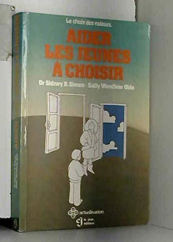 Aider les Jeunes à Choisir. Le choix des valeurs