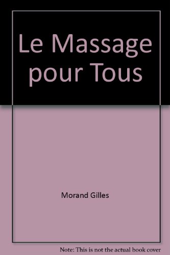 Beispielbild fr Le massage pour tous zum Verkauf von Ammareal