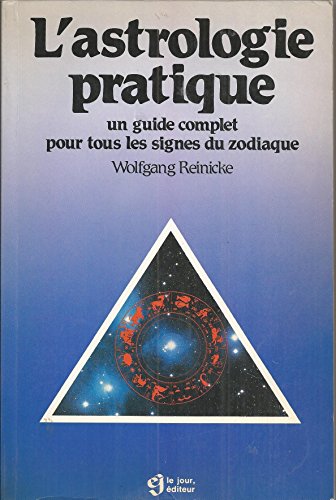 Beispielbild fr L'astrologie pratique : Un guide complet pour tous les signes du zodiaque zum Verkauf von medimops