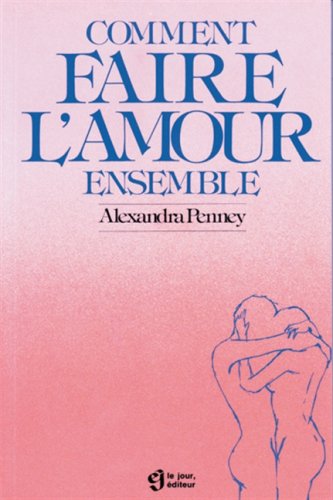Imagen de archivo de Comment faire l'amour ensemble a la venta por Better World Books