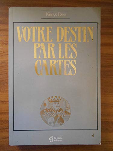Stock image for VOTRE DESTIN PAR LES CARTES for sale by Librairie Ancienne Ren Vernet
