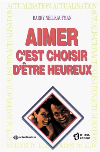 Imagen de archivo de Aimer, c'est choisir d'tre heureux a la venta por medimops