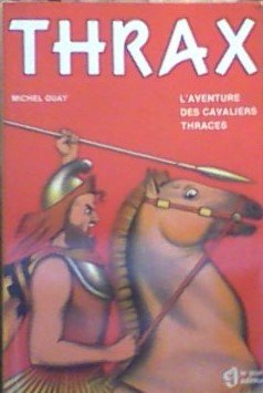 9782890443792: thrax l aventure des cavaliers thraces