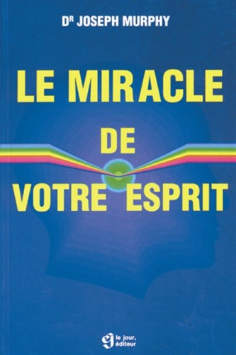 Stock image for Le miracle de votre esprit for sale by Ammareal