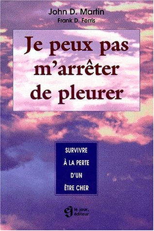 Stock image for JE PEUX PAS M'ARRETER DE PLEURER for sale by Ammareal