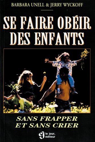 Stock image for SE FAIRE OBEIR DES ENFANTS . SANS FRAPPER ET SANS CRIER for sale by Ammareal