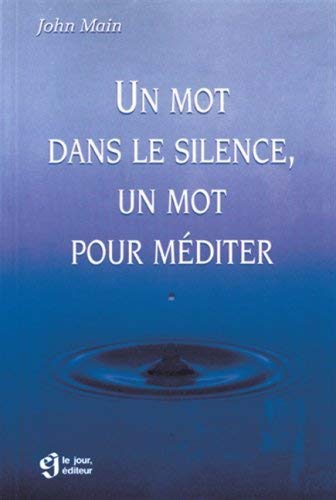 Stock image for Mot dans le Silence, un Mot Pour Mediter for sale by Better World Books