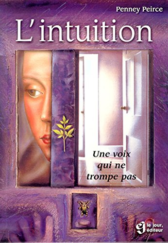 Stock image for L'intuition : Une voix qui ne trompe pas for sale by Librairie l'Aspidistra