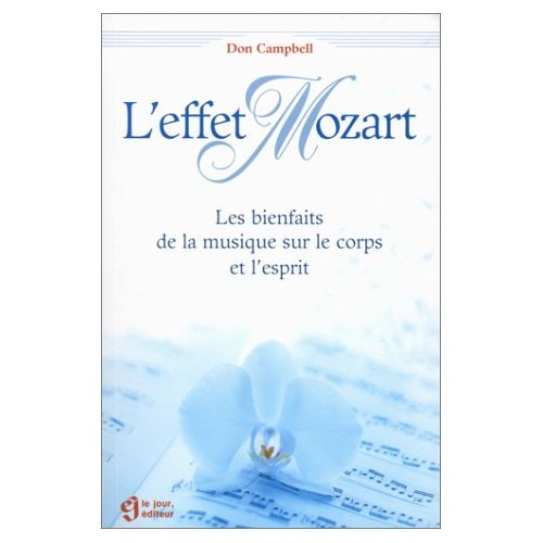 EFFET MOZART (French Edition) (9782890446380) by Don Campbell; Louise Drolet
