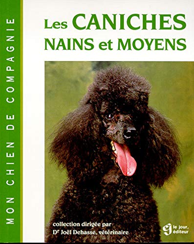 9782890446472: CANICHES NAINS ET MOYENS