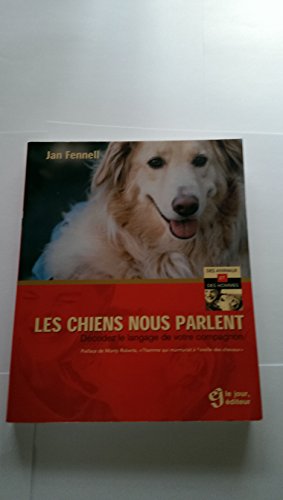Stock image for Chiens Nous Parlent : Decodez le Langage de Votre Animal for sale by Better World Books