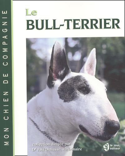 Beispielbild fr Le Bull terrier zum Verkauf von Ammareal