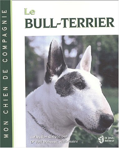 Imagen de archivo de Le Bull terrier a la venta por Ammareal