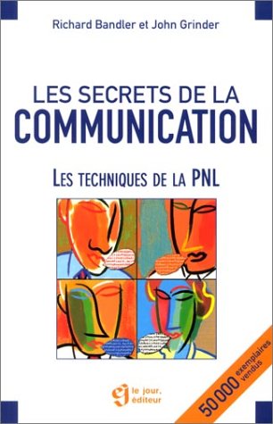 9782890447202: Les Secrets De La Communication. Les Techniques De La Pnl