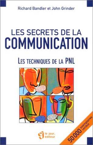 9782890447202: Les secrets de la communication les techniques de la pnl