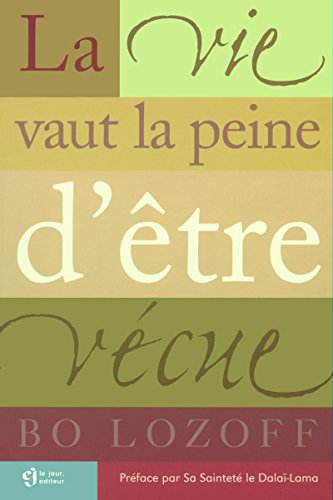 9782890447257: La Vie Vaut La Peine D'Etre Vecue