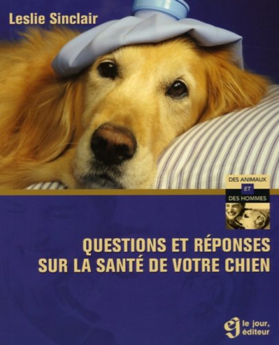 9782890447448: Questions rponses sur la sant de votre chien