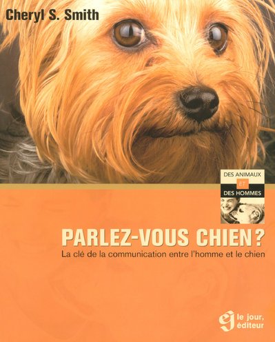 Beispielbild fr Parlez-Vous Chien? : La Cl de la Communication Entre L'homme et le Chien zum Verkauf von Better World Books