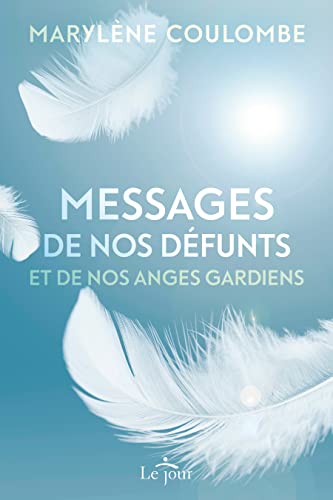 Beispielbild fr Messages de nos dfunts et de nos anges gardiens zum Verkauf von Gallix