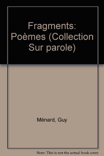 9782890451773: Fragments: Pomes (Collection Sur parole)