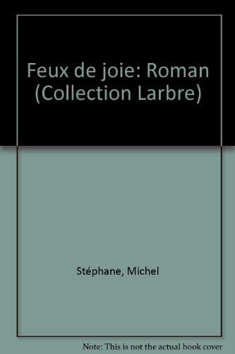 Stock image for Feux de joie: Roman (Collection Larbre) for sale by HPB-Red