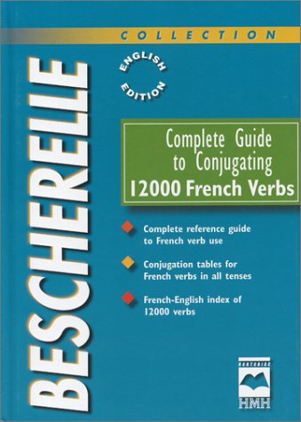 Imagen de archivo de Complete Guide to Conjugating 12000 French Verbs a la venta por Orion Tech