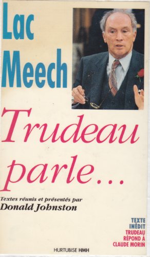 Beispielbild fr Lac Meech: Trudeau parle zum Verkauf von medimops
