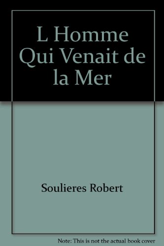 9782890458901: L Homme Qui Venait de la Mer