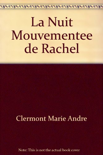 9782890458956: La Nuit Mouvementee de Rachel