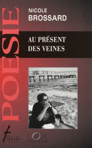 Beispielbild fr Au pre?sent des veines (Ecrits des Forges poe?sie) (French Edition) zum Verkauf von medimops