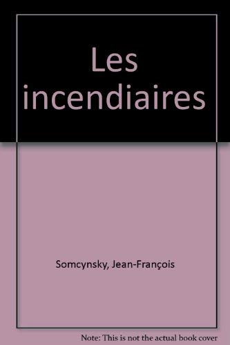 Stock image for Les incendiaires for sale by Librairie Le Nord