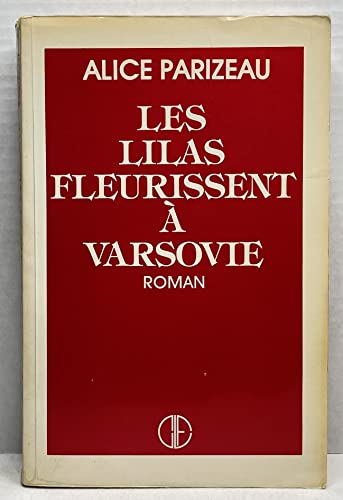 Beispielbild fr Les lilas fleurissent a Varsovie: Roman (French Edition) zum Verkauf von Better World Books