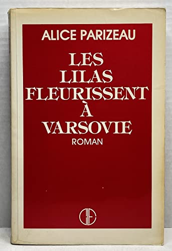 Stock image for Les lilas fleurissent a Varsovie: Roman (French Edition) for sale by Better World Books