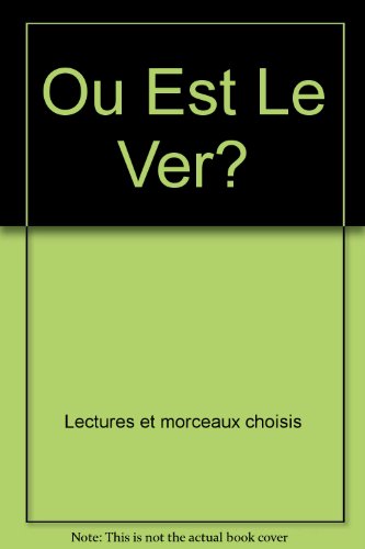 Ou Est Le Ver? (Collection Coeur de Pomme) (9782890511125) by Labrosse, Darcia