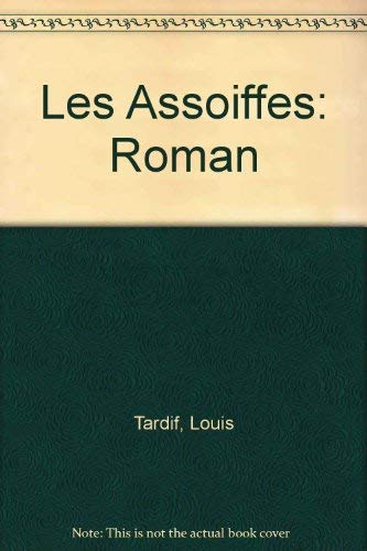 9782890514287: Les Assoiffes: Roman (French Edition)