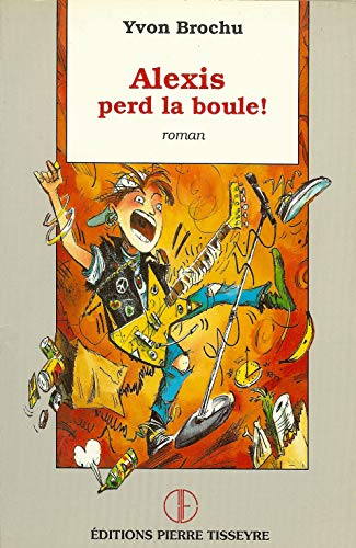 Stock image for Alexis perd la boule for sale by Librairie Le Nord