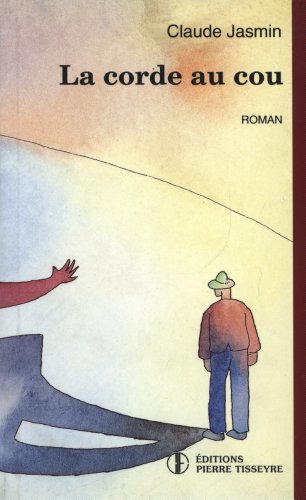 9782890515482: La corde au cou: Roman (French Edition)