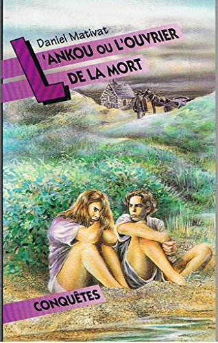 Beispielbild fr Ankou, Ou, l'Ouvrier de la Mort zum Verkauf von Better World Books Ltd