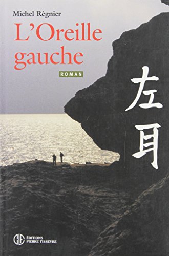 Beispielbild fr L'oreille gauche, ou, Gare d'Ofuna: Roman (French Edition) zum Verkauf von STUDIO-LIVRES