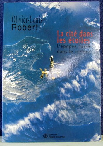 Beispielbild fr Cit dans les toiles La Robert, Olivier-Louis zum Verkauf von Aragon Books Canada